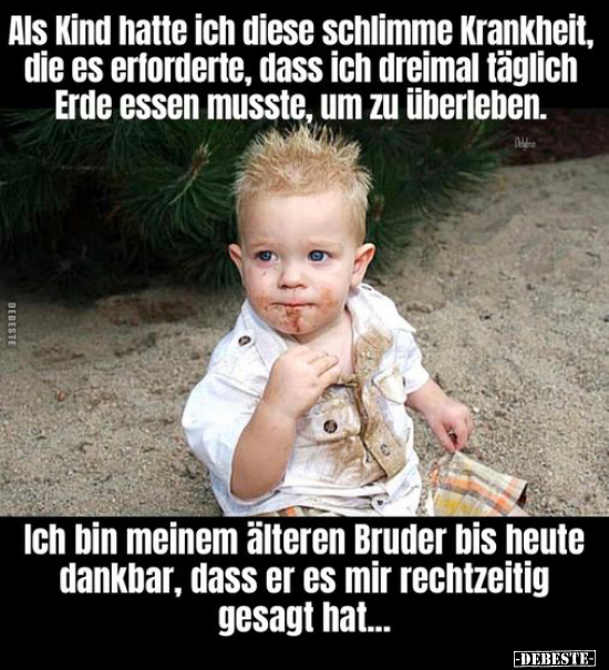 Als Kind hatte ich diese schlimme Krankheit, die es.. - Lustige Bilder | DEBESTE.de