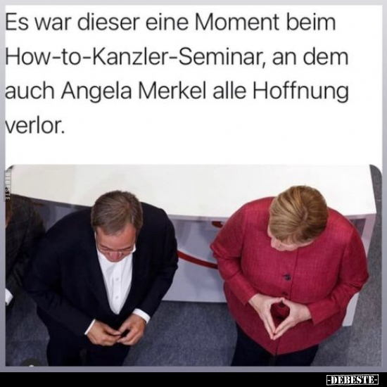 Es war dieser eine Moment beim How-to-Kanzler-Seminar.. - Lustige Bilder | DEBESTE.de