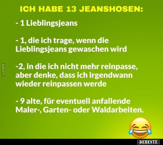 Ich habe 13 Jeanshosen.. - Lustige Bilder | DEBESTE.de