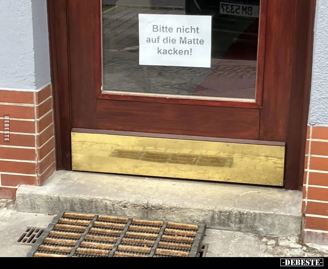 Bitte nicht auf die Matte kacken!