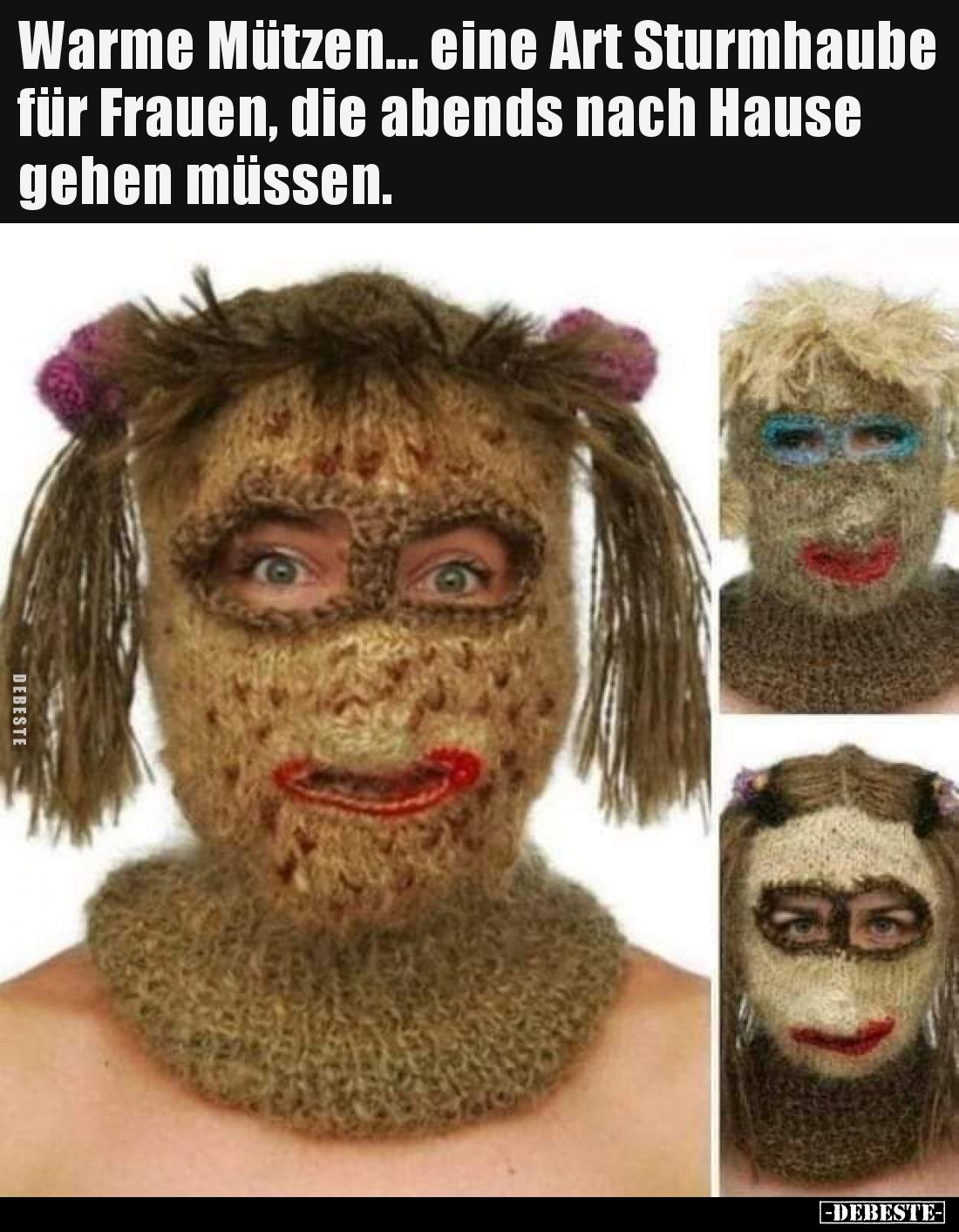 Warme Mützen... eine Art Sturmhaube für Frauen, die abends nach Hause gehen müssen.