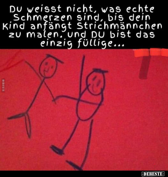 Du weisst nicht, was echte Schmerzen sind, bis dein Kind.. - Lustige Bilder | DEBESTE.de