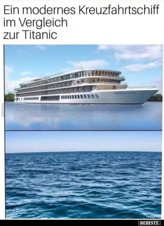 Ein modernes Kreuzfahrtschiff im Vergleich zur Titanic.. - Lustige Bilder | DEBESTE.de