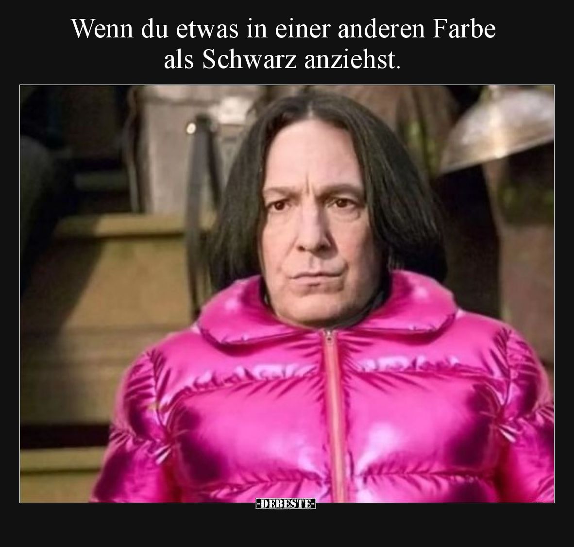 Wenn du etwas in einer anderen Farbe als Schwarz anziehst.
