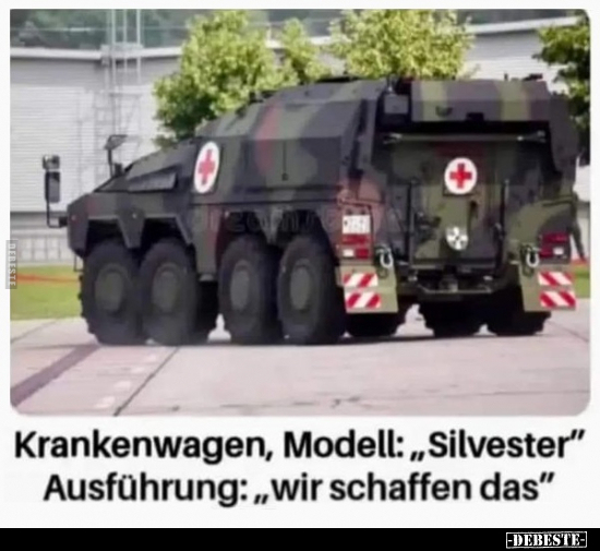 Krankenwagen, Modell:"Silvester" Ausführung:"wir schaffen.." - Lustige Bilder | DEBESTE.de