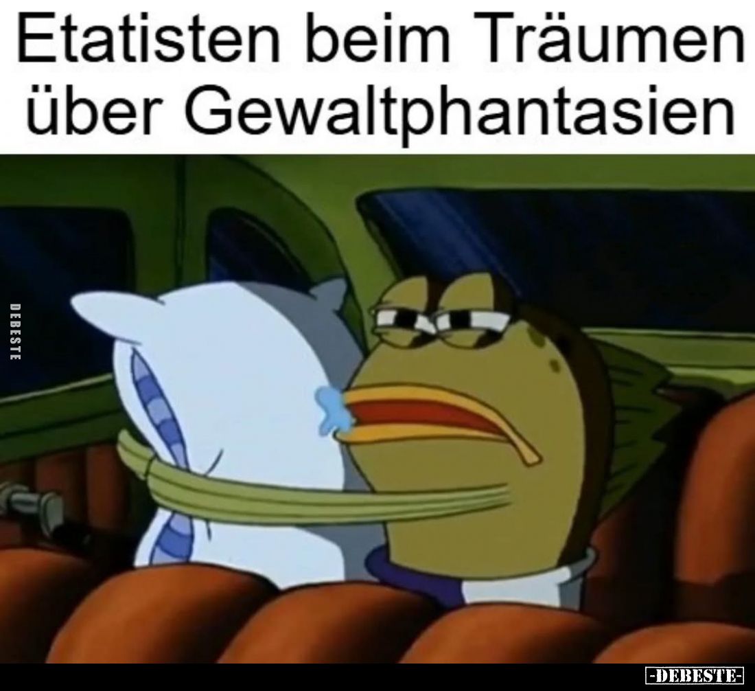Etatisten beim Träumen über Gewaltphantasien.