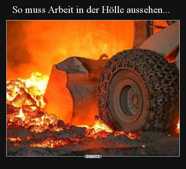 So muss Arbeit in der Hölle aussehen... - Lustige Bilder | DEBESTE.de