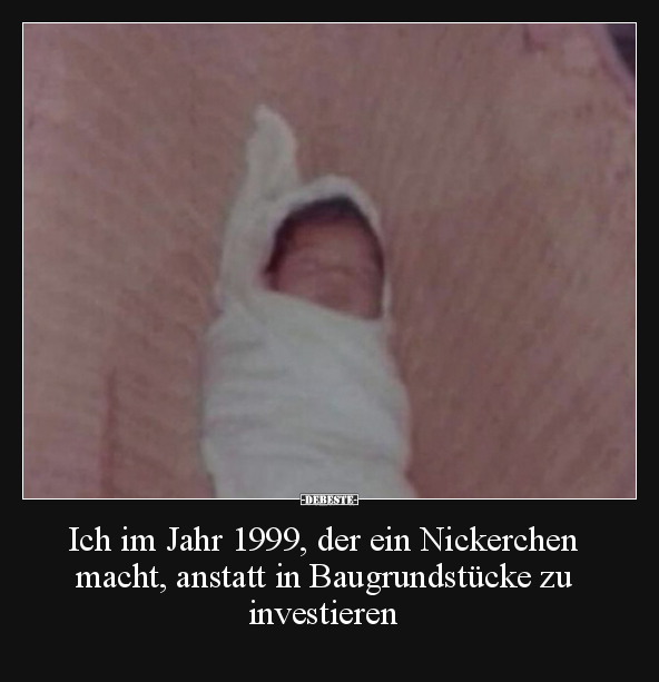Ich im Jahr 1999, der ein Nickerchen macht, anstatt in.. - Lustige Bilder | DEBESTE.de