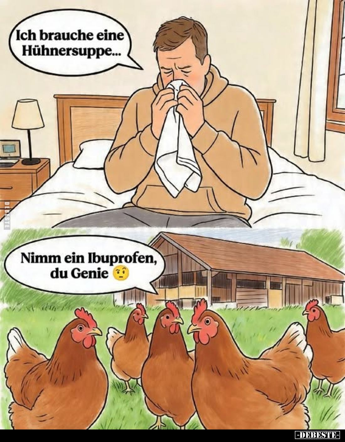 Ich brauche eine Hühnersuppe.. - Lustige Bilder | DEBESTE.de