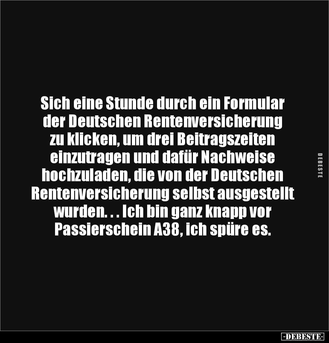 Sich eine Stunde durch ein Formular der Deutschen Rentenversicherung zu klicken, um drei Beitragszeiten einzutragen und dafür...