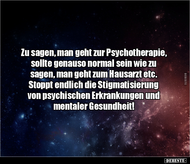 Zu sagen, man geht zur Psychotherapie, sollte genauso.. - Lustige Bilder | DEBESTE.de