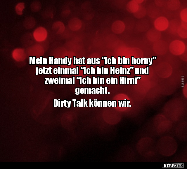 Mein Handy hat aus "Ich bin horny” jetzt einmal ".. - Lustige Bilder | DEBESTE.de