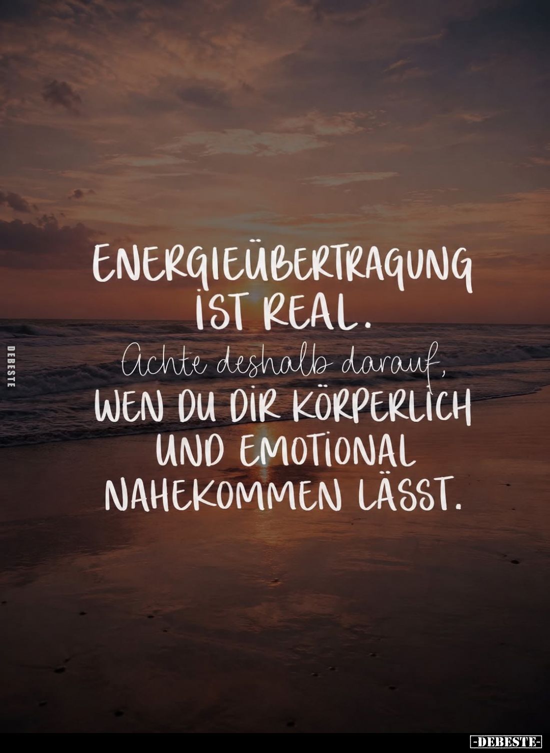Energieübertragung ist real. Achte deshalb darauf, wen du di̇r körperlich und emotional nahekommen lasst.