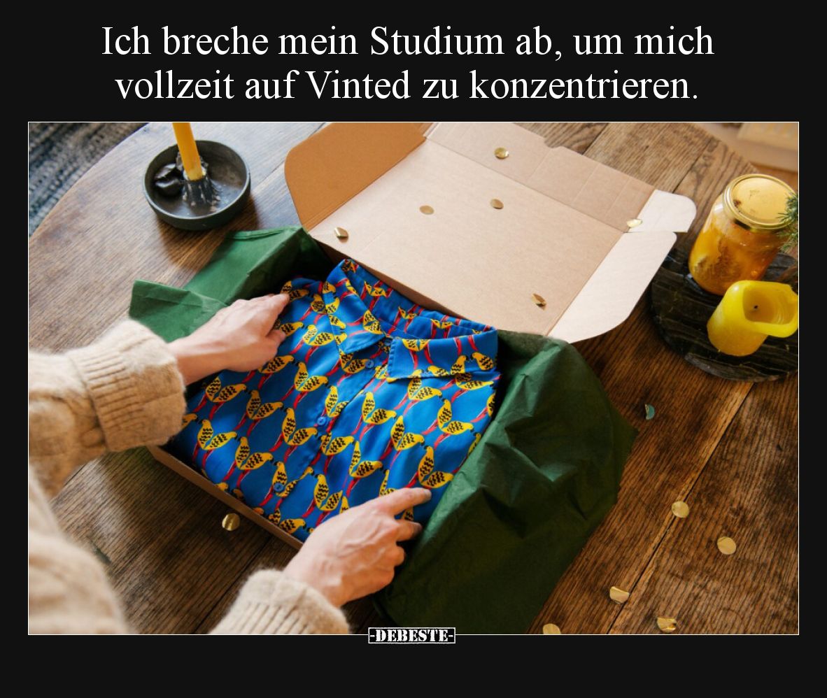 Ich breche mein Studium ab, um mich vollzeit auf Vinted zu konzentrieren.