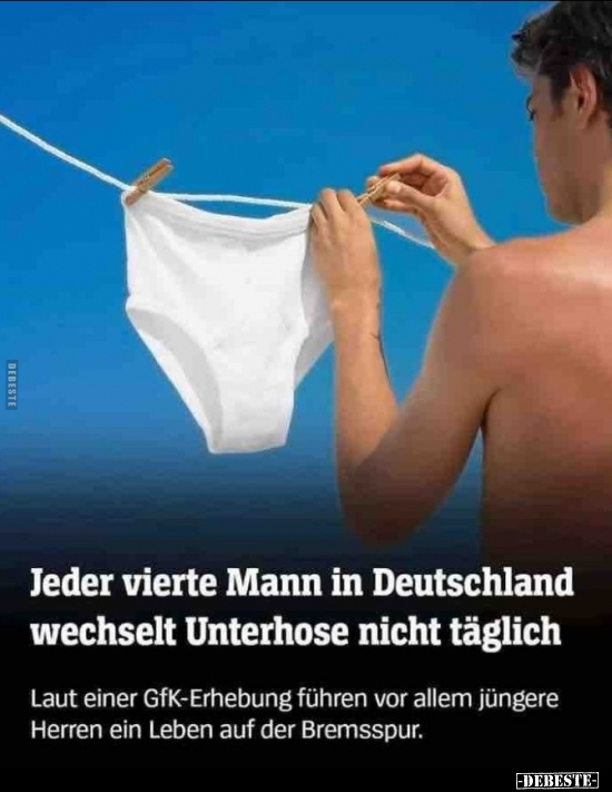 Jeder vierte Mann in Deutschland wechselt Unterhose.. - Lustige Bilder | DEBESTE.de