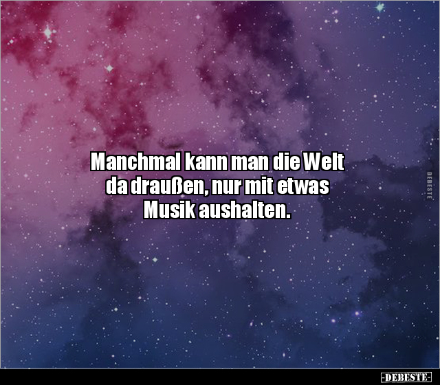 Manchmal kann man die Welt da draußen, nur mit etwas.. - Lustige Bilder | DEBESTE.de