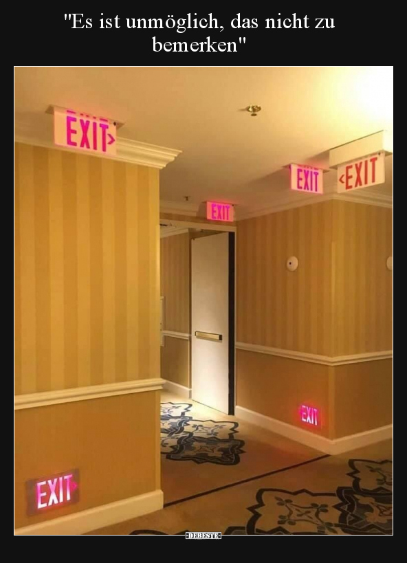 Es ist unmöglich, das nicht zu bemerken