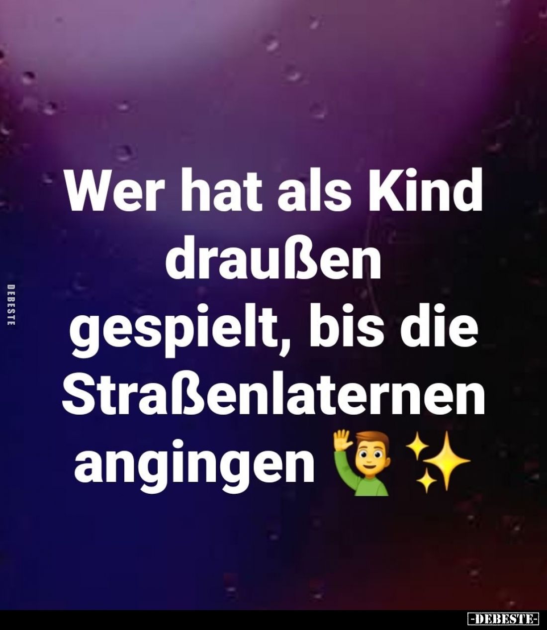Wer hat als Kind draußen gespielt, bis die Straßenlaternen angingen.