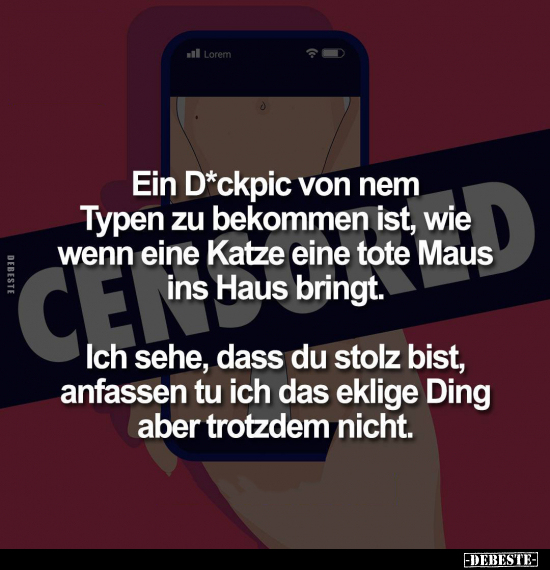 Ein D*ckpic von nem Typen zu bekommen ist, wie.. - Lustige Bilder | DEBESTE.de