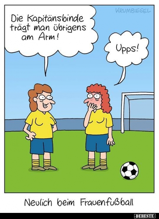 Die Kapitänsbinde trägt man übrigens am Arm!..