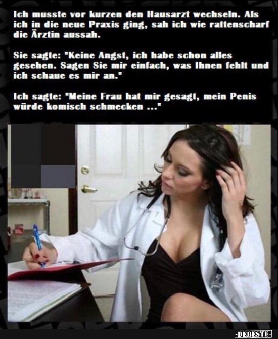 Ich musste vor kurzem den Hausarzt wechseln..