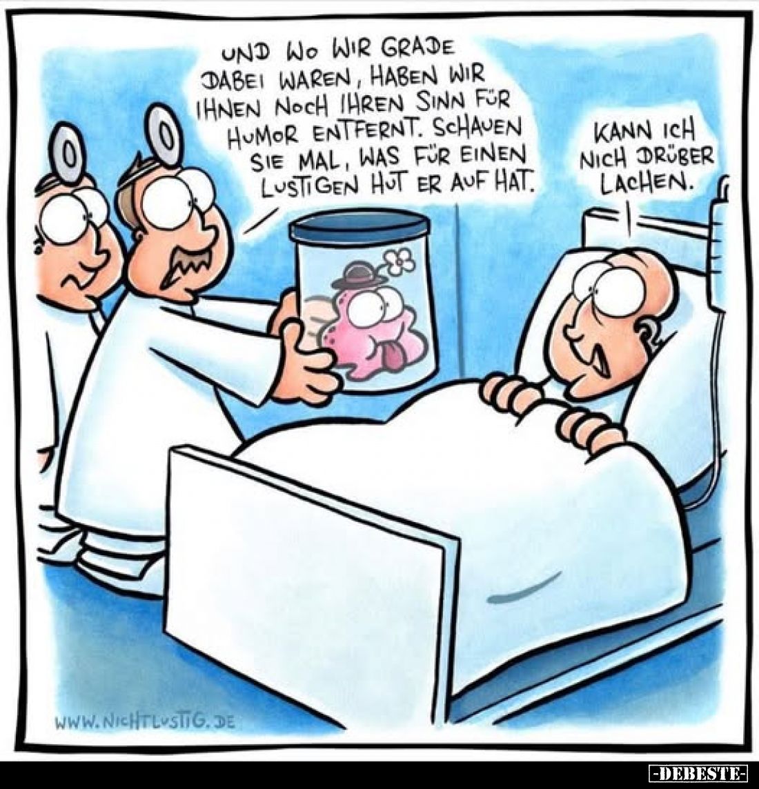 Und wo wir grade dabei waren, haben wir Ihnen noch Ihren Sinn für Humor entfernt. Schauen Sie mal, was für einen lustigen Hut...