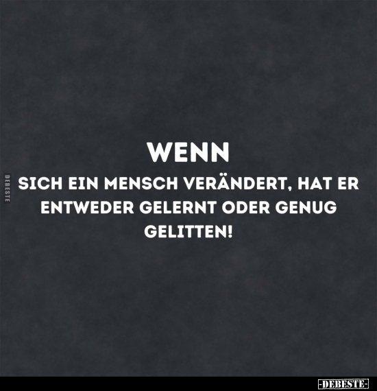 Wenn sich ein Mensch verändert.. - Lustige Bilder | DEBESTE.de