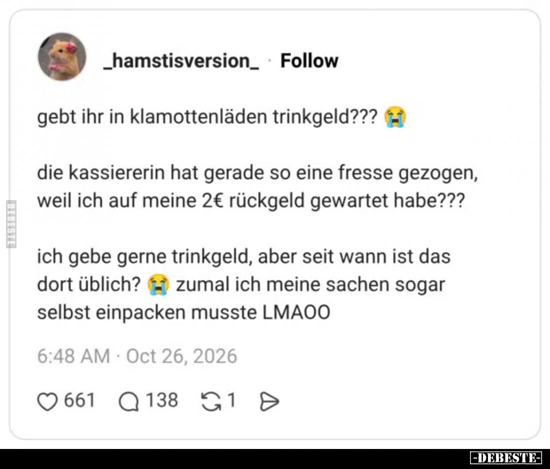 Gebt ihr in Klamottenläden Trinkgeld??? - Lustige Bilder | DEBESTE.de