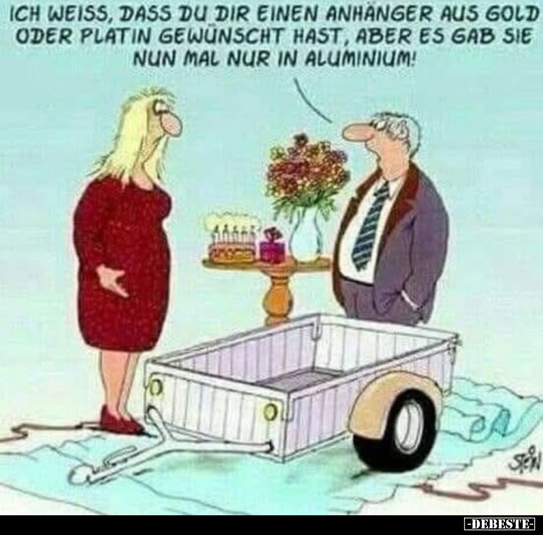 Ich weiss, dass du dir einen Anhänger aus Gold oder Platin gewünscht hast, aber es gab sie nun mal nur in Aluminium!