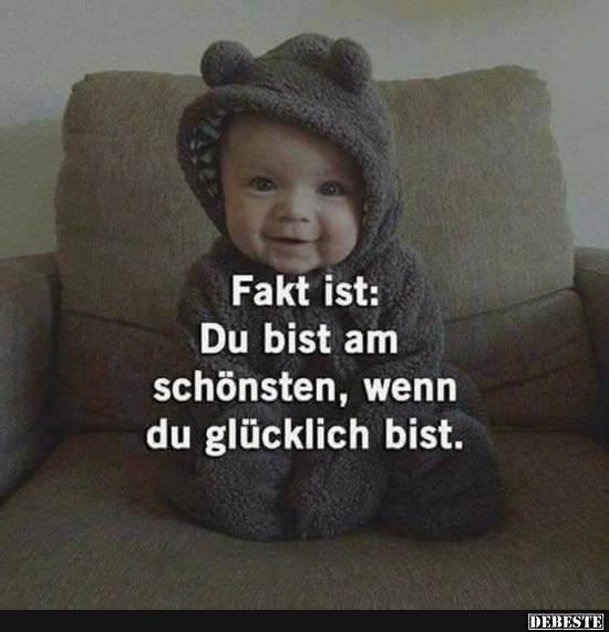 Fakt ist: Du bist am schönsten, wenn du glücklich bist..