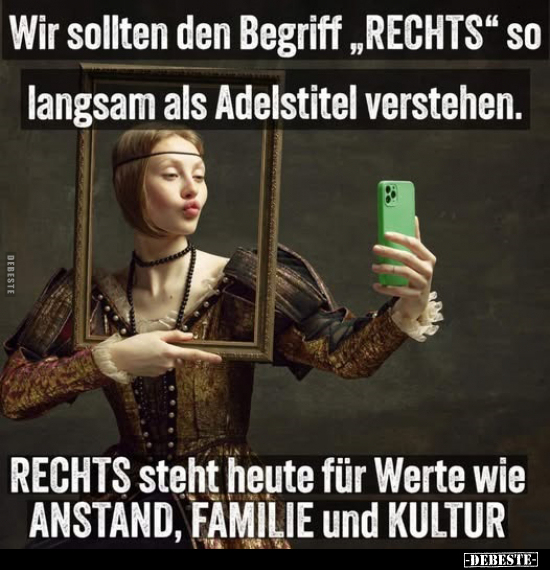 Wir sollten den Begriff "RECHTS".. - Lustige Bilder | DEBESTE.de