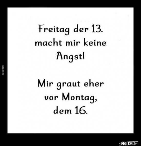 Freitag der 13. macht mir keine Angst!.. - Lustige Bilder | DEBESTE.de