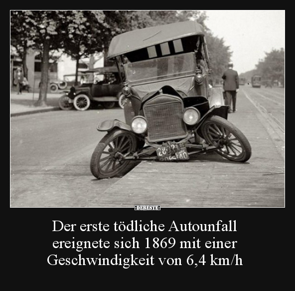 Der erste tödliche Autounfall ereignete sich 1869 mit.. - Lustige Bilder | DEBESTE.de