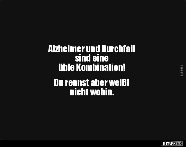 Alzheimer und Durchfall  sind eine  üble Kombination! - Lustige Bilder | DEBESTE.de