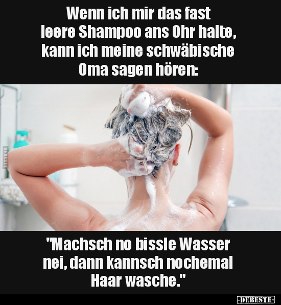 Wenn ich mir das fast leere Shampoo.. - Lustige Bilder | DEBESTE.de