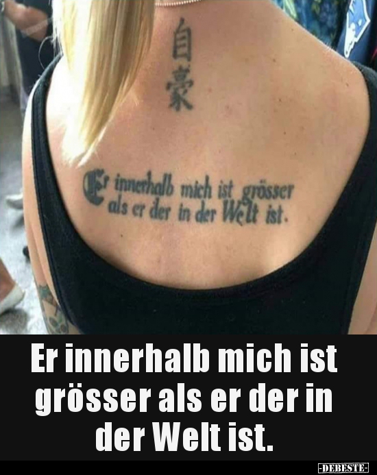 Er Innerhalb Mich Ist Grosser Als Er Der In Der Welt Lustige Bilder Spruche Witze Echt Lustig