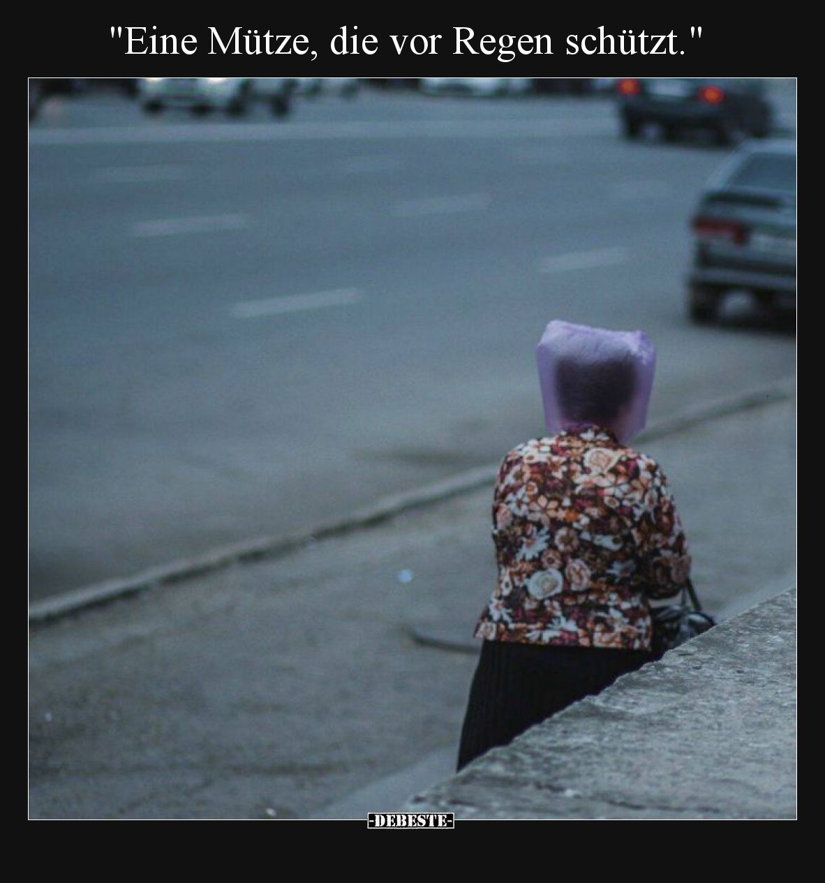 "Eine Mütze, die vor Regen schützt.".. - Lustige Bilder | DEBESTE.de