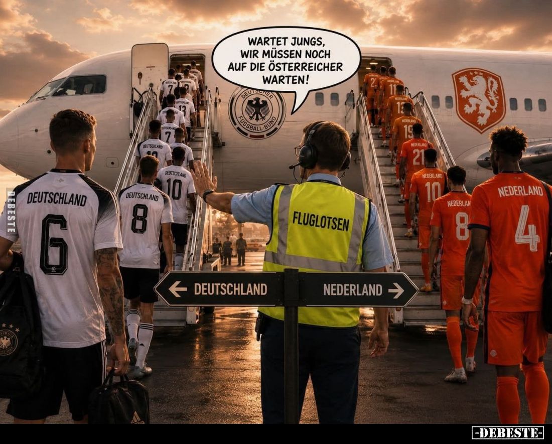 Wartet Jungs, wir müssen noch auf die Österreicher warten!