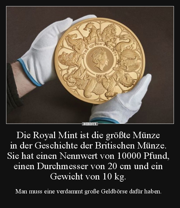 Die Royal Mint ist die größte Münze in der Geschichte der.. - Lustige Bilder | DEBESTE.de