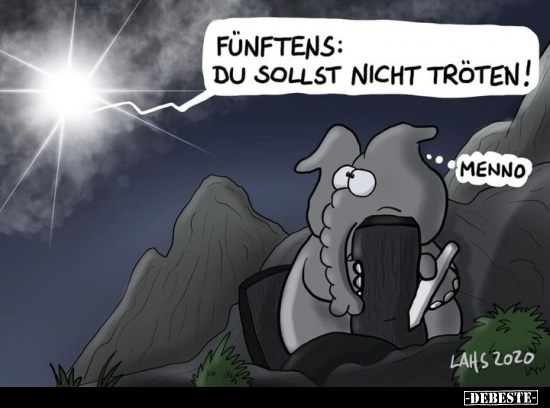 Fünftens: Du sollst nicht tröten!..