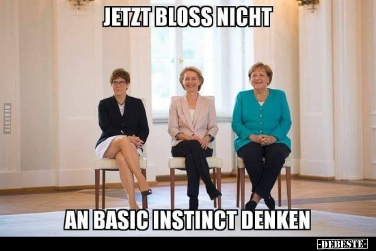 Jetzt bloss nichtan basic Instinct denken...