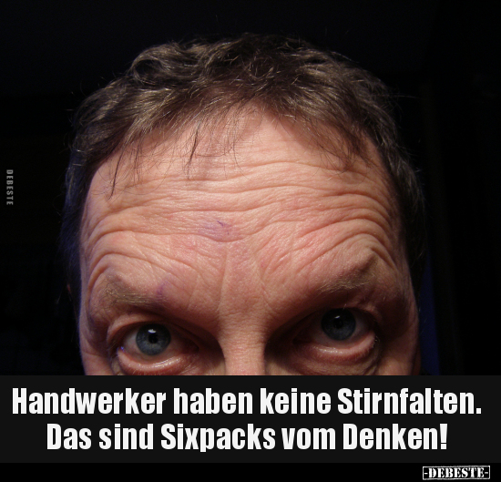 Handwerker haben keine Stirnfalten.. - Lustige Bilder | DEBESTE.de