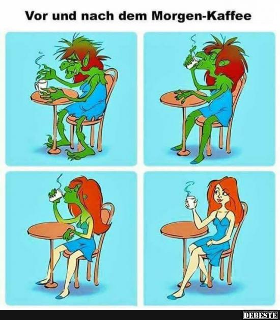 Vor und nach dem Morgen-Kaffee..