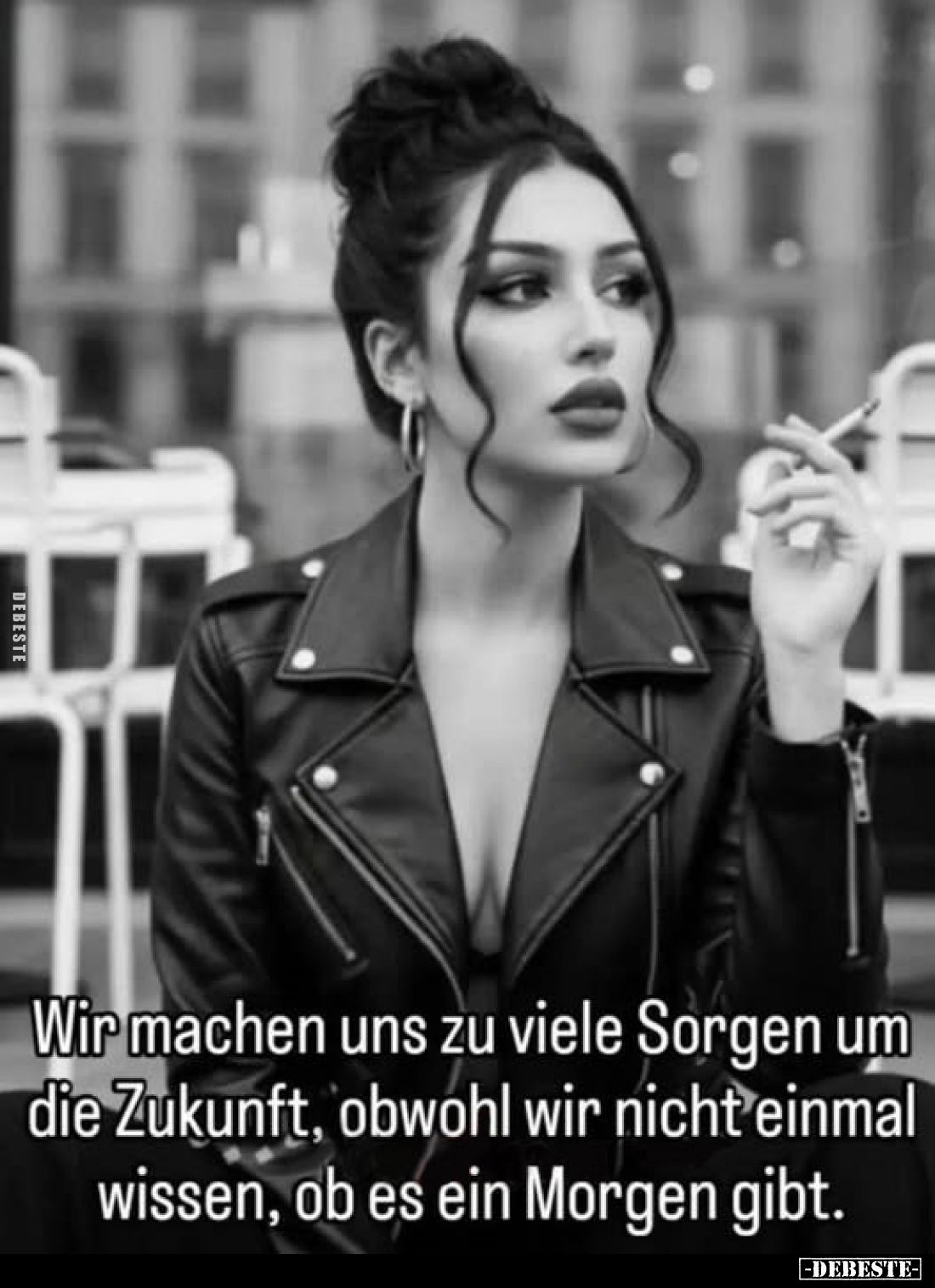 Wir machen uns zu viele Sorgen um die Zukunft, obwohl wir nicht einmal wissen, ob es ein Morgen gibt.