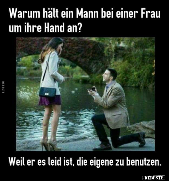 Warum hält ein Mann bei einer Frau um ihre Hand an? - Lustige Bilder | DEBESTE.de