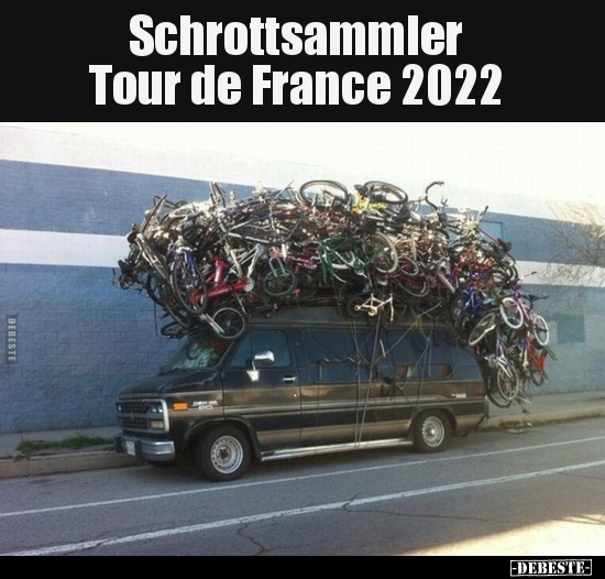 Schrottsammler Tour de France 2022... - Lustige Bilder | DEBESTE.de