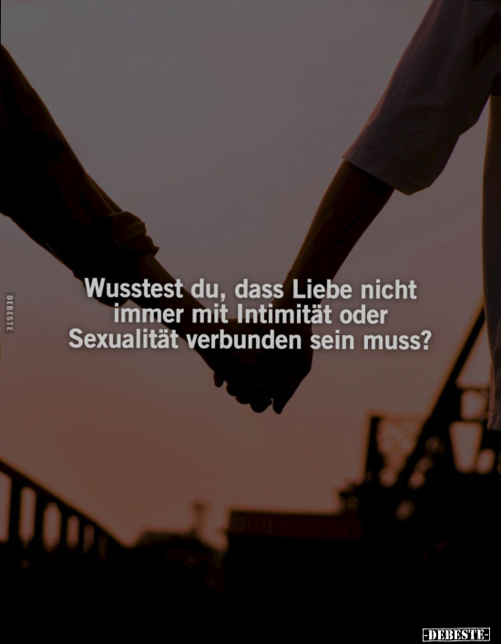 Wusstest du, dass Liebe nicht immer mit Intimität.. - Lustige Bilder | DEBESTE.de