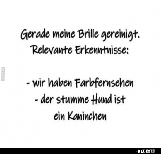 Gerade meine Brille gereinigt. Relevante Erkenwtnisse..