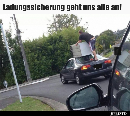Ladungssicherung geht uns alle an!.. - Lustige Bilder | DEBESTE.de