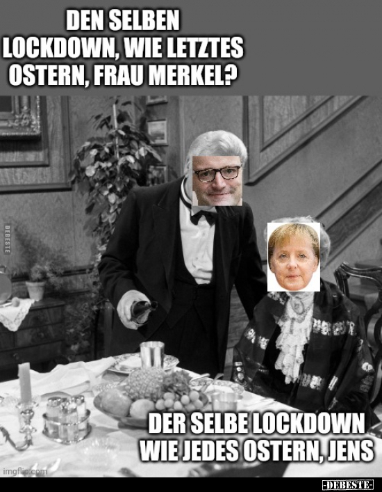 Den selben Lockdown, wie letztes Ostern, Frau Merkel?.. - Lustige Bilder | DEBESTE.de